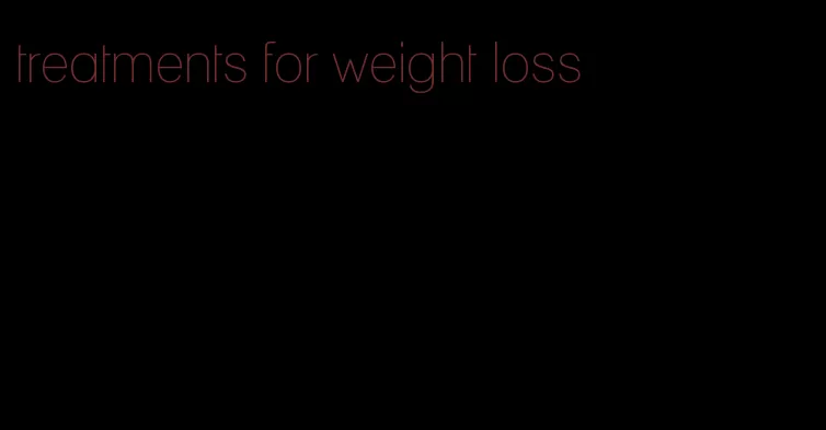 treatments for weight loss