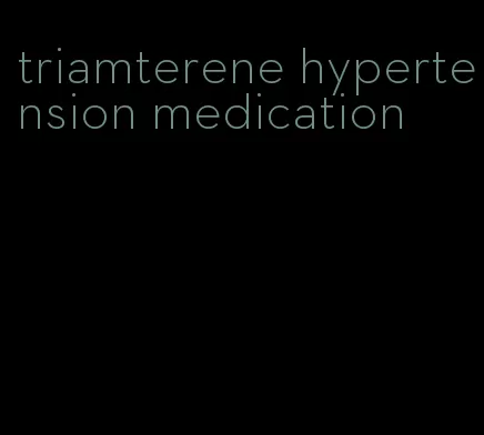 triamterene hypertension medication