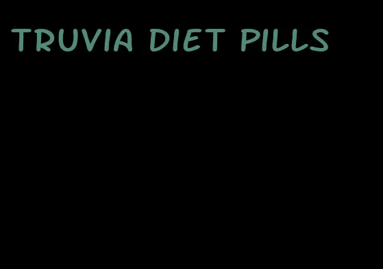 truvia diet pills