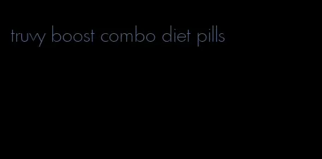 truvy boost combo diet pills