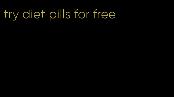 try diet pills for free