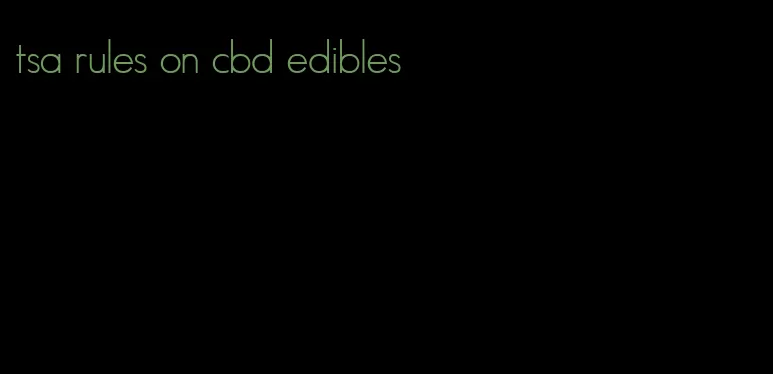 tsa rules on cbd edibles