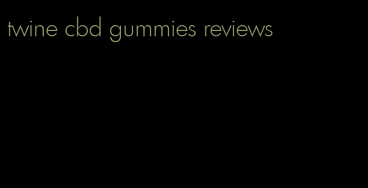 twine cbd gummies reviews