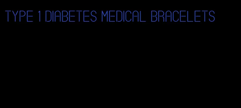 type 1 diabetes medical bracelets