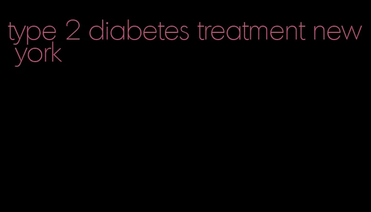 type 2 diabetes treatment new york