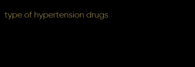 type of hypertension drugs