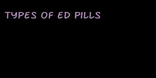 types of ed pills