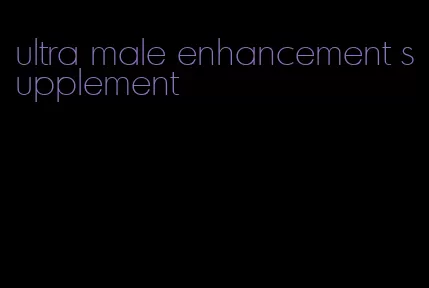 ultra male enhancement supplement