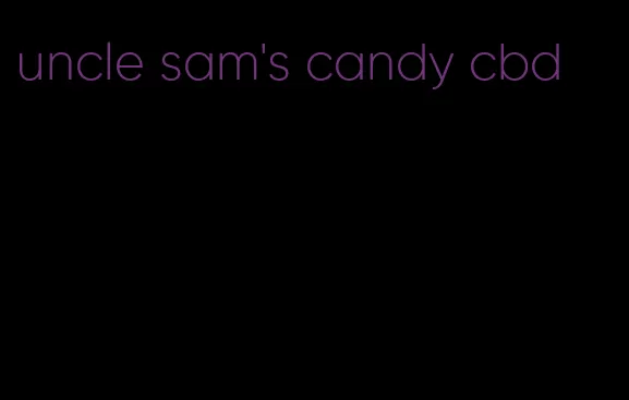 uncle sam's candy cbd