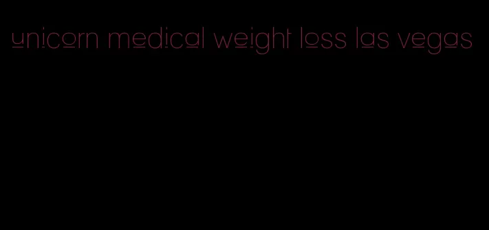 unicorn medical weight loss las vegas