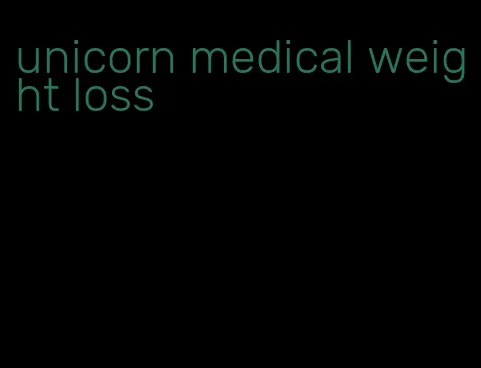 unicorn medical weight loss