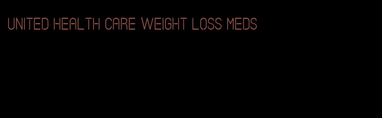 united health care weight loss meds