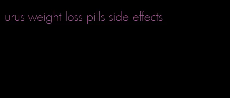 urus weight loss pills side effects