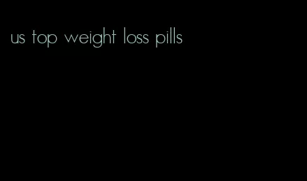 us top weight loss pills