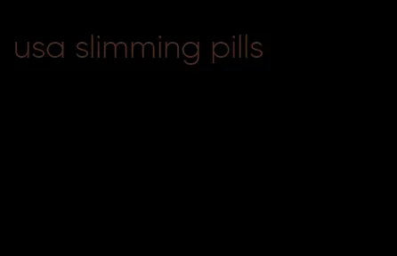 usa slimming pills