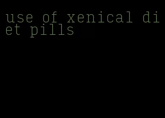 use of xenical diet pills