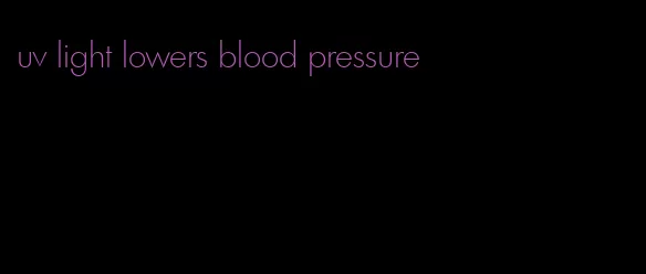 uv light lowers blood pressure