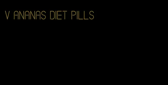 v ananas diet pills