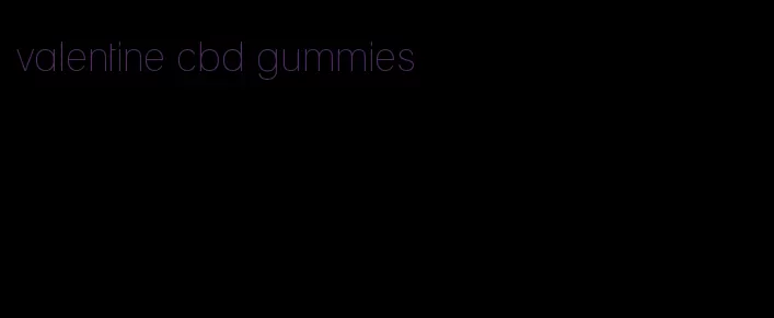 valentine cbd gummies