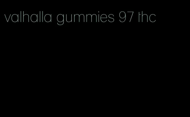 valhalla gummies 97 thc