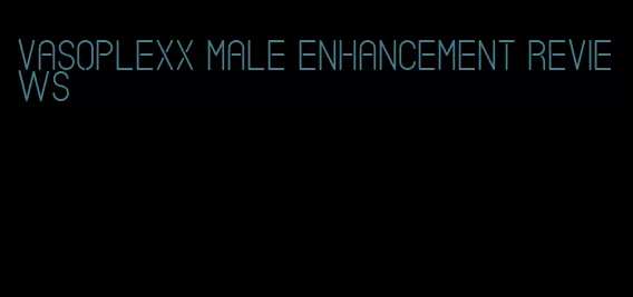 vasoplexx male enhancement reviews