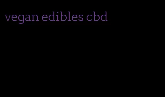 vegan edibles cbd