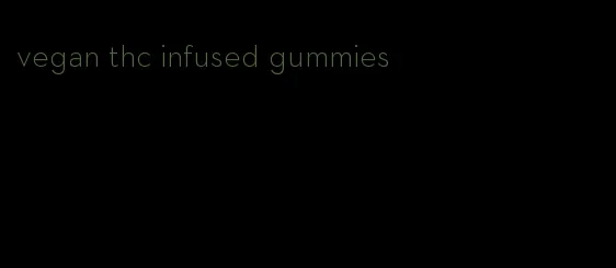 vegan thc infused gummies