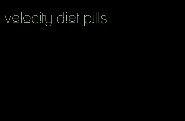 velocity diet pills