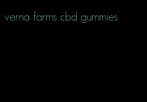 verna farms cbd gummies