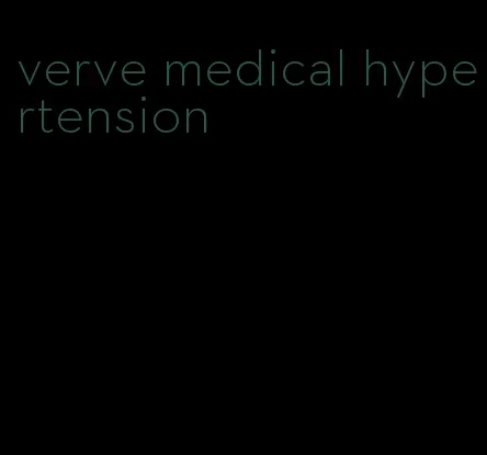 verve medical hypertension