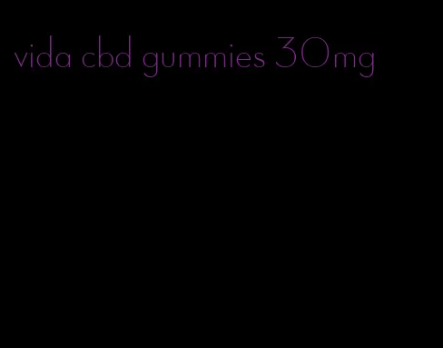 vida cbd gummies 30mg