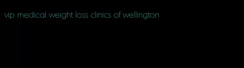 vip medical weight loss clinics of wellington