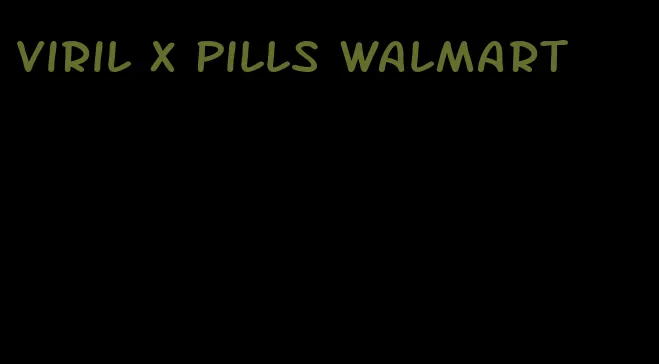 viril x pills walmart