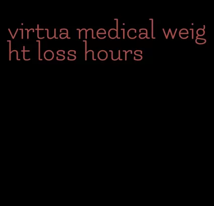 virtua medical weight loss hours