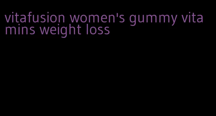 vitafusion women's gummy vitamins weight loss