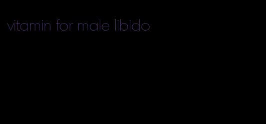 vitamin for male libido