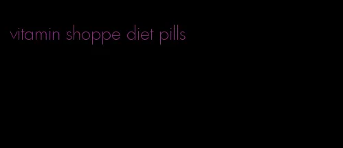 vitamin shoppe diet pills