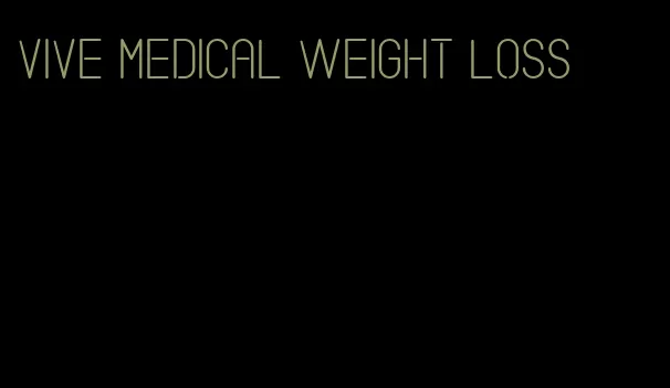 vive medical weight loss