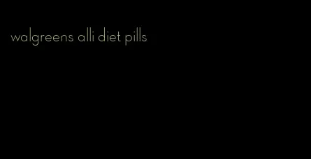 walgreens alli diet pills