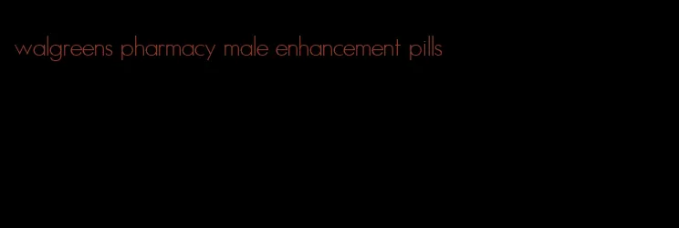 walgreens pharmacy male enhancement pills