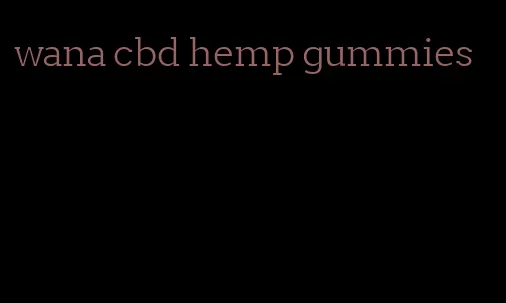 wana cbd hemp gummies