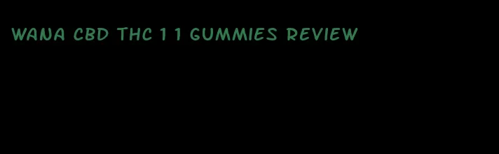 wana cbd thc 1 1 gummies review