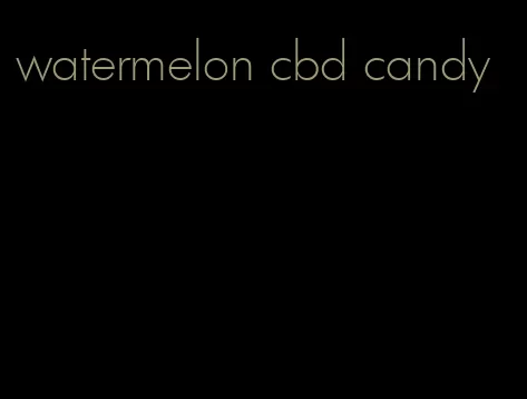 watermelon cbd candy