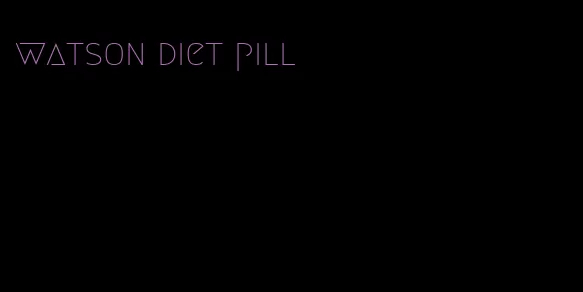 watson diet pill