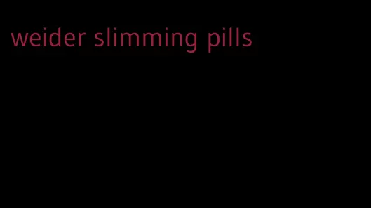 weider slimming pills