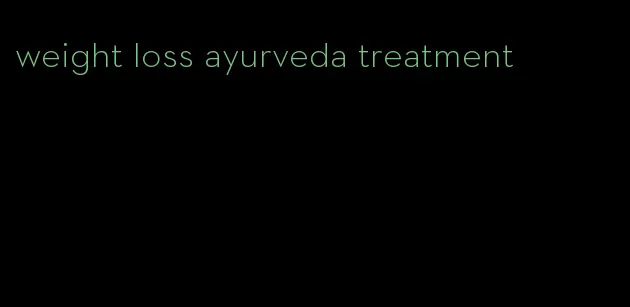 weight loss ayurveda treatment