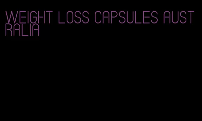 weight loss capsules australia