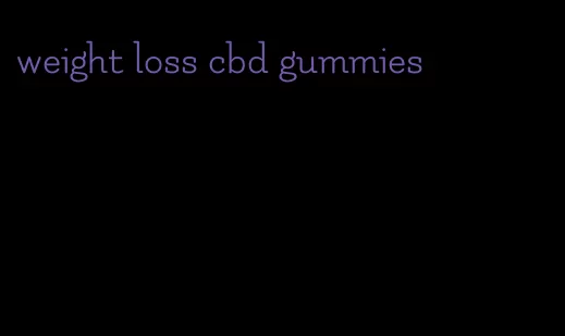 weight loss cbd gummies