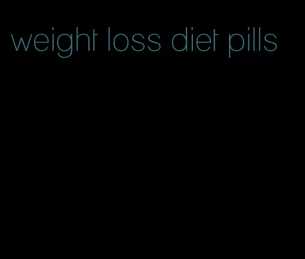 weight loss diet pills