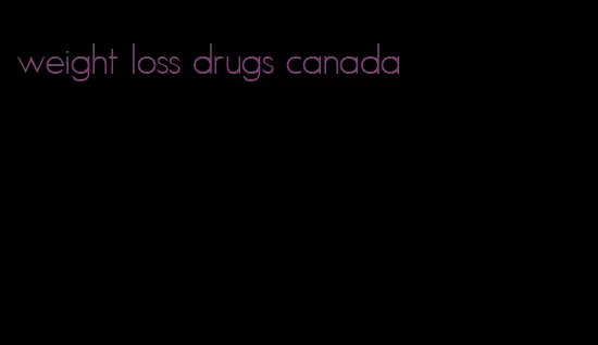 weight loss drugs canada